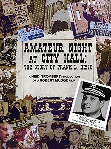 Amateur Night at City Hall: The Story of Frank L. Rizzo